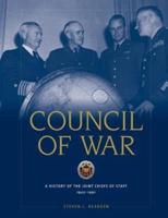 Council of War: A History of the Joint Chiefs of Staff, 1942-1991