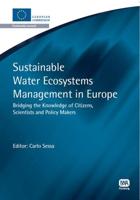 Sustainable Water Ecosystems Management in Europe: Bridging the Knowledge of Citizens, Scientists and Policy Makers