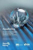AquaRating: An international standard for assessing water and wastewater services