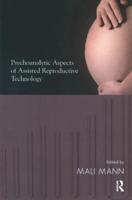 Psychoanalytic Aspects of Assisted Reproductive Technology