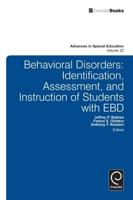 Behavioral Disorders. Identification, Assessment, and Instruction of Students With EBD
