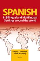 Spanish in Bilingual and Multilingual Settings Around the World