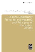 A Cross-Disciplinary Primer on the Meaning and Principles of Innovation