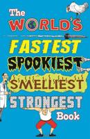 The World's Fastest Spookiest Smelliest Strongest Book
