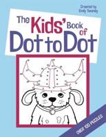 The Kids' Book of Dot to Dot