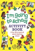 I'm Going to School. Activity Book