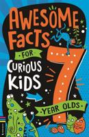 Awesome Facts for Curious Kids. 7 Year Olds