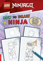 LEGO¬ NINJAGO¬: How to Draw a Ninja in Six Simple Steps