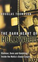 The Dark Heart of Hollywood