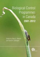 Biological Control Programmes in Canada, 2001-2012