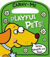 Carry-Me Playful Pets!