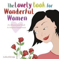 The Lovely Book for Wonderful Women