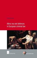 Mens Rea and Defences in European Criminal Law