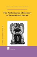 The Performance of Memory as Transitional Justice