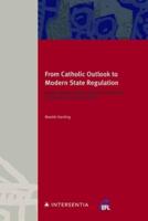 From Catholic Outlook to Modern State Regulation