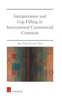 Interpretation and Gap Filling in International Commercial Contracts