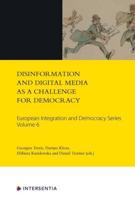 Disinformation and Digital Media as a Challenge for Democracy