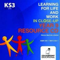 Learning for Life and Work in Close-Up: Year 9 - Resource CD