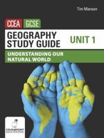 CCEA GCSE Geography. Study Guide Understanding Our Natural World