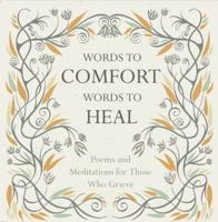 Words to Comfort Words to Heal
