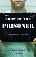 Show Me the Prisoner