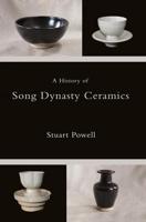 A History of Song Dynasty Ceramics