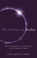 The Mystery of Reality