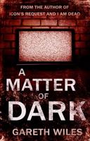 A Matter of Dark
