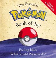 The Essential Pokémon Book of Joy