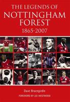The Legends of Nottingham Forest, 1865-2007