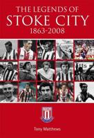 The Legends of Stoke City, 1863-2008
