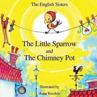 The Little Sparrow and the Chimney Pot