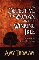The Detective, the Woman, and the Winking Tree