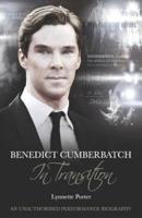Benedict Cumberbatch, in Transition