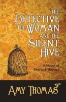 The Detective, the Woman and the Silent Hive