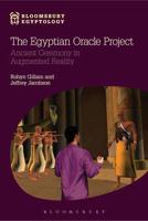 The Egyptian Oracle Project: Ancient Ceremony in Augmented Reality