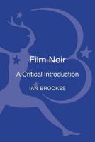 Film Noir: A Critical Introduction
