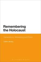 Remembering the Holocaust: Generations, Witnessing and Place