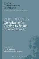 Philoponus: On Aristotle on Coming to Be 1.6-2.4