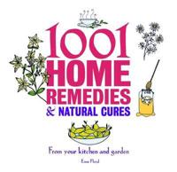1001 Home Remedies & Natural Cures