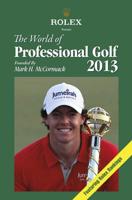 Rolex Presents the World of Professional Golf 2013
