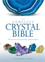 The Complete Crystal Bible