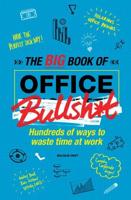 The Big Book of Office Bullsh*t