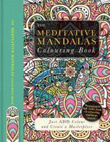 The Meditative Mandalas Colouring Book