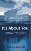 It's About You! Book 1 Know Your Self