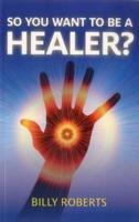 So You Want to Be a Healer
