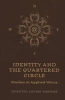 Identity and the Quartered Circle