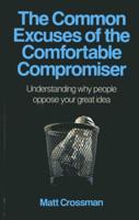 The Common Excuses of the Comfortable Compromiser