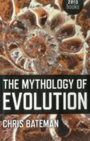 The Mythology of Evolution
