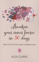 Awaken Your Inner Faerie in 30 Days